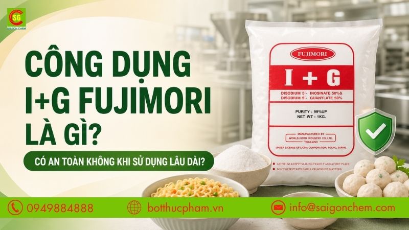 Công Dụng I+G Fujimori Là Gì? Vì Sao Được Dùng Rộng Rãi Và Có An Toàn Không?